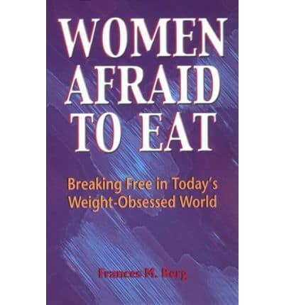 Women Afraid to Eat