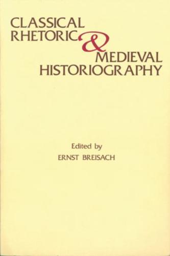 Classical Rhetoric & Medieval Historiography