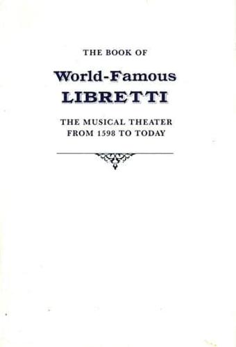 The Book of World-Famous Libretti