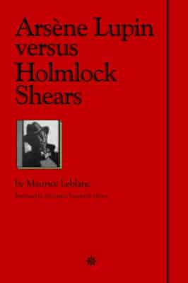 Arsene Lupin Versus Holmlock Shears