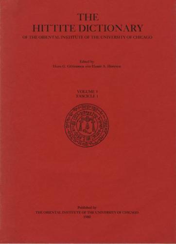 Hittite Dictionary of the Oriental Institute of the University of Chicago Volume L-N, Fascicle 1 (La- To Ma-)