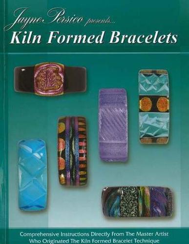 Jayne Persico Presents Kiln Formed Bracelets