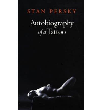 Autobiography of a Tattoo