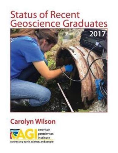 Status of Recent Geoscience Graduates 2017