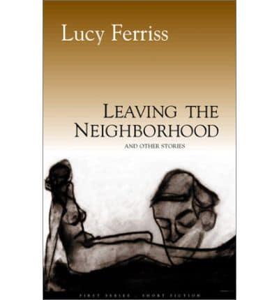 Leaving the Neighborhood and Other Stories