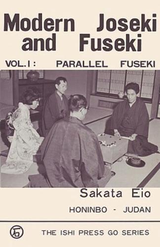 Modern Joseki and Fuseki, Vol. 1: Parallel Fuseki