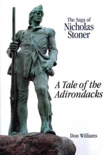The Saga of Nicholas Stoner, or, A Tale of the Adirondacks