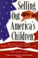 Selling Out America's Children