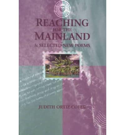 Reaching for the Mainland & Selected New Poems