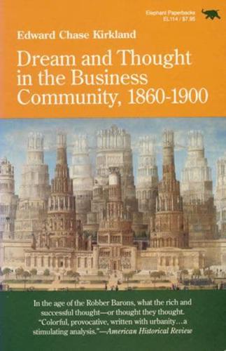Dream and Thought in the Business Community, 1860-1900