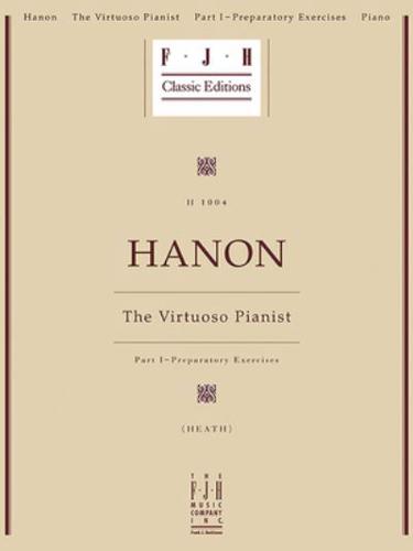 Hanon - the Virtuoso Pianist, Part I - Preparatory Exercises