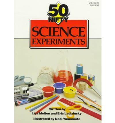 50 Nifty Science Experiments