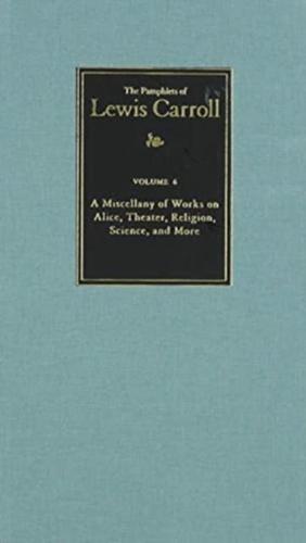 A Miscellany of Works on Alice, Theater, Religion, Science, and More