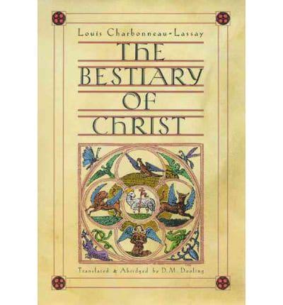 The Bestiary of Christ : Louis Chardonneau-Lassay, : 9780930407186