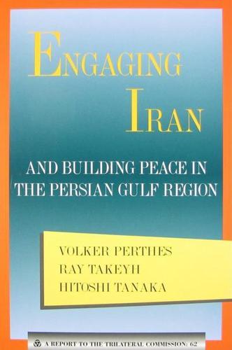 Engaging Iran and Building Peace in the Persian Gulf Region