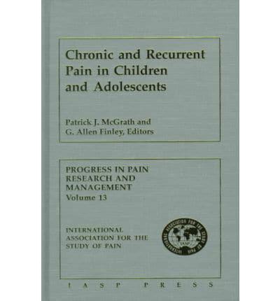 Chronic and Recurrent Pain in Children and Adolescents