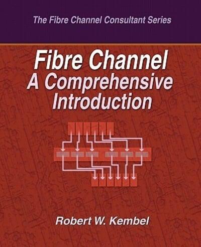 Fibre Channel a Comprehensive Introduction