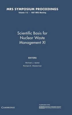 Scientific Basis for Nuclear Waste Management XI: Volume 112