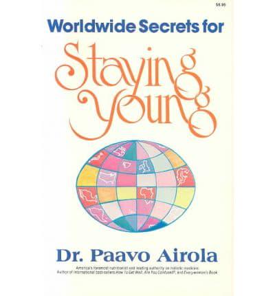 Worldwide Secrets for Staying Young