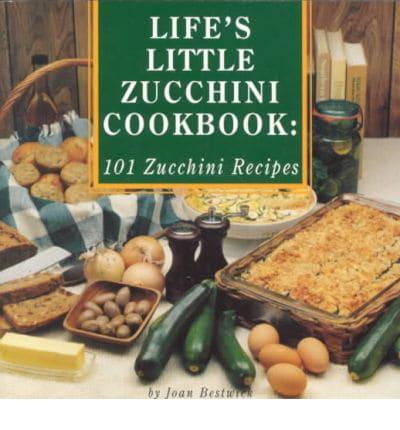 Life's Little Zucchini Cookbook
