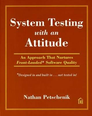 System Testing With an Attitude