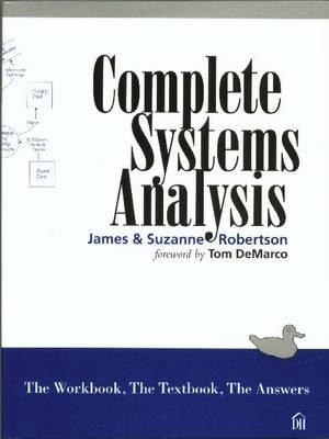 Complete Systems Analysis; The Workbook, The Textbook, The Answers