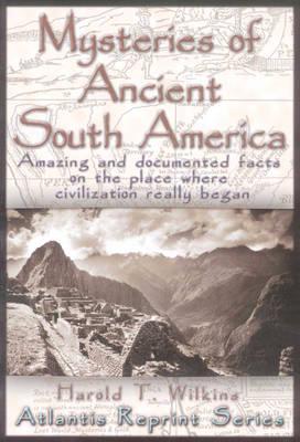 Mysteries of Ancient South America