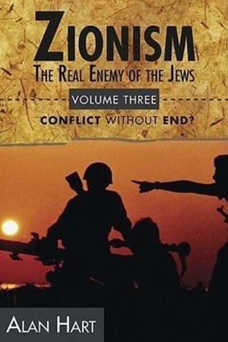 Zionism, The Real Enemy of the Jews Vol. 3