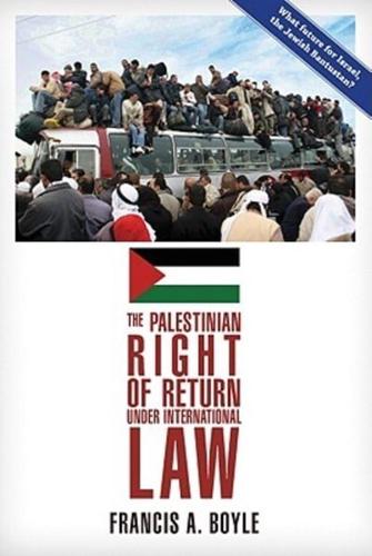 The Palestinian Right of Return Under International Law