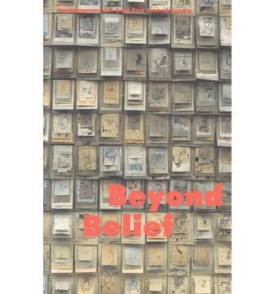 Beyond Belief: East Central European Contemporary Art