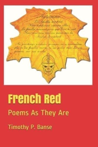 French Red: Poems As They Are