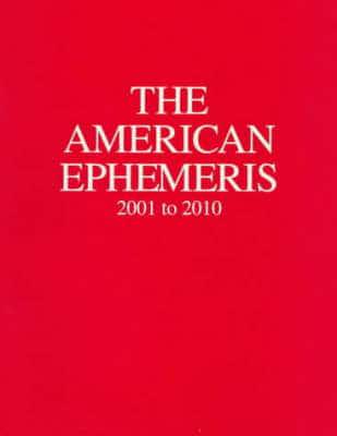 The American Ephemeris. 2001-2010