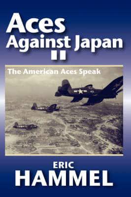 Aces Against Japan II: The American Aces Speak