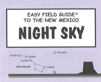 Easy Field Guide to the New Mexico Night Sky