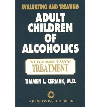 Evaluating and Treating Adult Children of Alcoholics