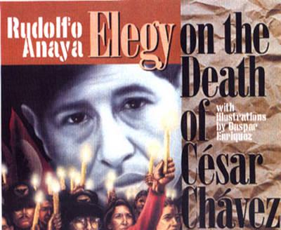 Elegy on the Death of César Chávez