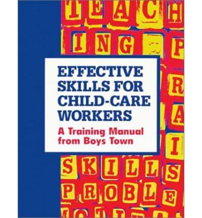 Effective Skills for Child-Care Workers