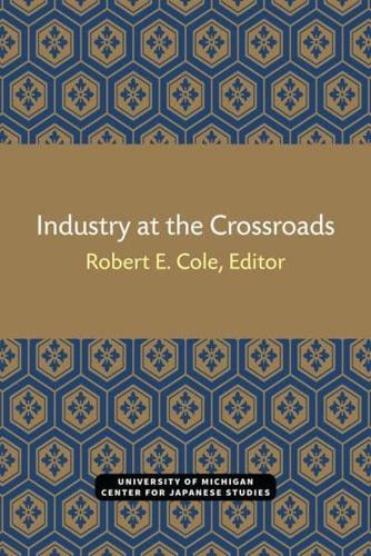Industry at the Crossroads