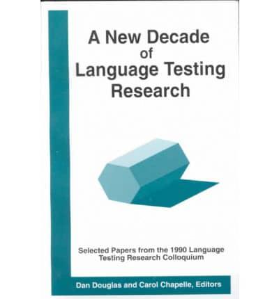 A New Decade of Language Testing Research
