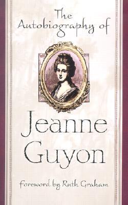 The Autobiography Of Jeanne Guyon