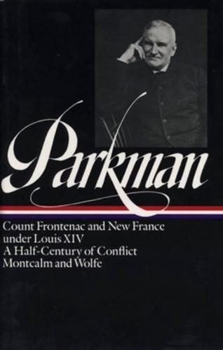 Francis Parkman: France and England in North America Vol. 2 (LOA #12)