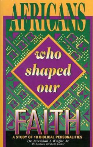 Africans Who Shaped Our Faith