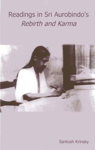 Reading in Sri Aurobindo's Rebirth and Karma