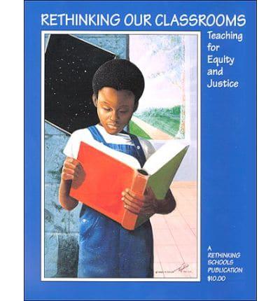 Rethinking Our Classrooms Teaching for Equity and Justice