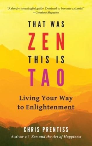 That Was Zen This Is Tao