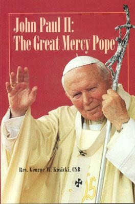 John Paul II, the Great Mercy Pope