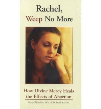 Rachel Weep No More