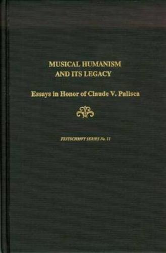 Musical Humanism and Its Legacy