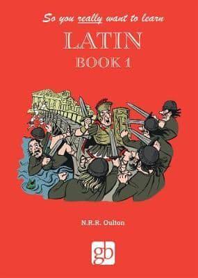 So You Really Want to Learn Latin Book 1: Book 1 1