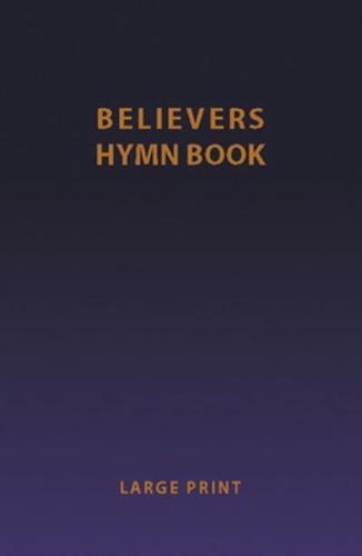 Believers Hymn Book LP Ed